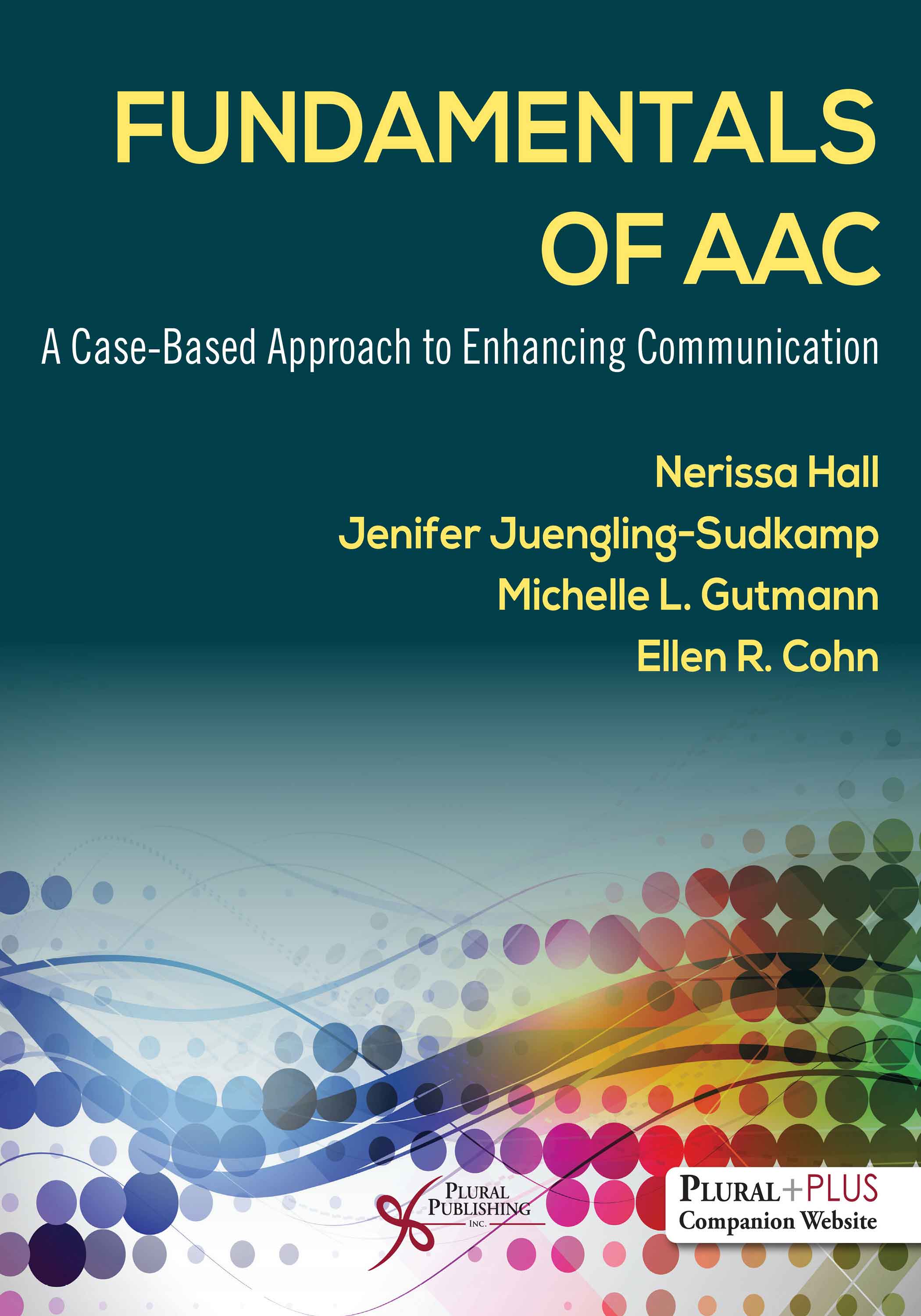 Fundamentals of AAC: A Case-Based Approach to Enhancing Communication.